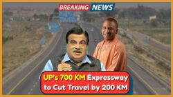 New 700 KM Expressway in UP Set to Slash Travel Distance by 200 KM Between Key Cities